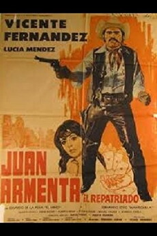 Juan Armenta, el repatriado (1976) - Stream Online