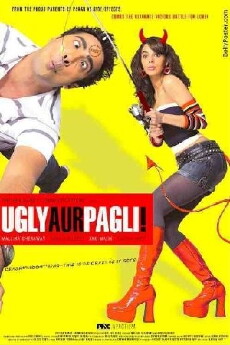 Ugly Aur Pagli (2008) - Stream Online