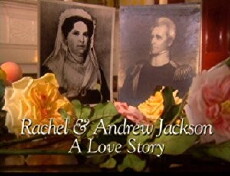 Rachel and Andrew Jackson: A Love Story (2001) - Stream Online
