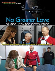 No Greater Love: A Star Trek Fan Production (2017) - Stream Online