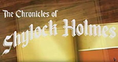 The Chronicles of Shylock Holmes (2018) - Stream Online