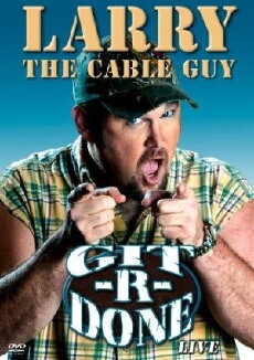 Larry the Cable Guy: Git-R-Done (2004) - Stream Online