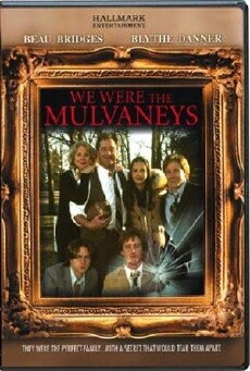We Were the Mulvaneys (2002) - Stream Online