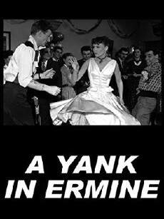A Yank in Ermine (1955) - Stream Online