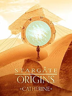 Stargate Origins: Catherine (2018) - Stream Online