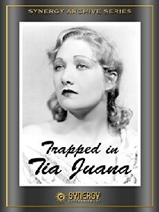 Trapped in Tia Juana (1932) - Stream Online