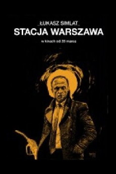 Stacja Warszawa (2013) - Stream Online