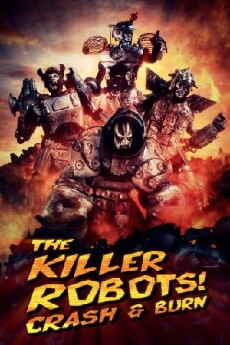 The Killer Robots! Crash and Burn (2016) - Stream Online