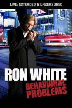 Ron White: Behavioral Problems (2009) - Stream Online