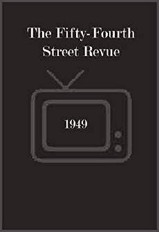 The Fifty-Fourth Street Revue (1949) - Stream Online