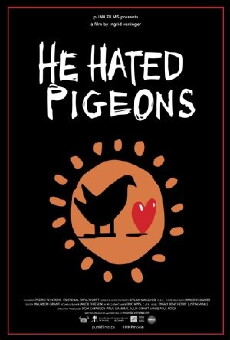 He Hated Pigeons (2015) - Stream Online