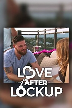 Love After Lockup (2018) - Stream Online