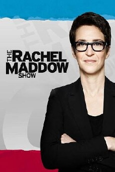 The Rachel Maddow Show (2008) - Stream Online