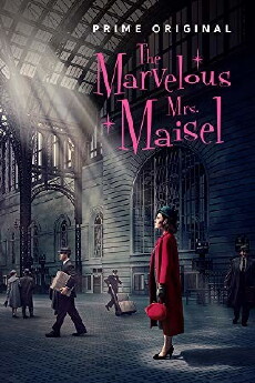 The Marvelous Mrs. Maisel (2017) - Stream Online