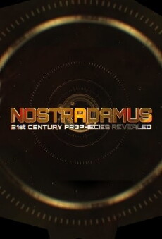 Nostradamus: 21st Century Prophecies Revealed (2015) - Stream Online