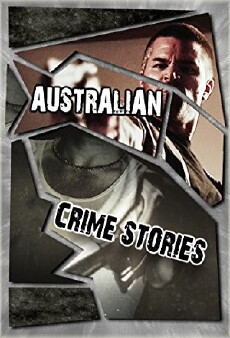 Australian Crime Stories (2016) - Stream Online