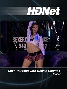 Geek to Freak with Dennis Rodman (2007) - Stream Online