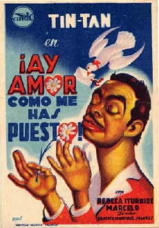 ¡Ay amor... cómo me has puesto! (1951) - Stream Online