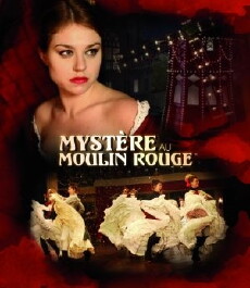 Mystery at the Moulin Rouge (2011) - Stream Online