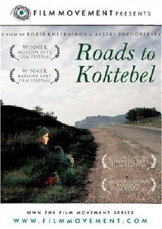 Roads to Koktebel (2003) - Stream Online