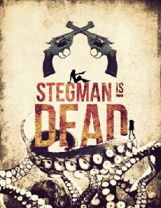 Stegman Is Dead (2017) - Stream Online