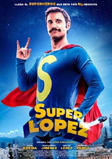 Superlópez (2018) - Stream Online