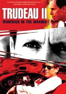 Trudeau II: Maverick in the Making (2005) - Stream Online