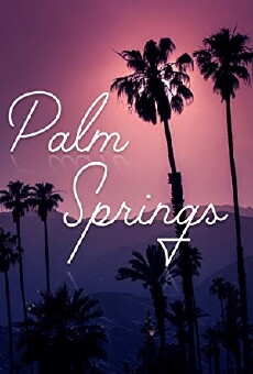 Palm Springs (2018) - Stream Online