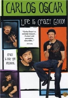 Carlos Oscar: Life Is Crazy Good (2007) - Stream Online