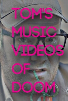 Tom's Music Videos of Doom (2014) - Stream Online