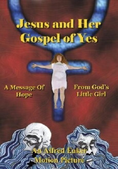 Jesus and Her Gospel of Yes (2004) - Stream Online