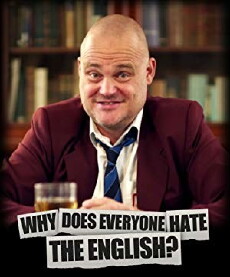 Why Does Everyone Hate the English? (2018) - Stream Online
