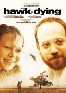 The Hawk Is Dying (2006) - Stream Online