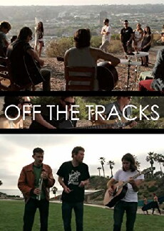 Off The Tracks (2013) - Stream Online