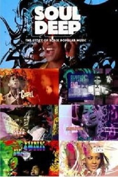 Soul Deep: The Story of Black Popular Music (2005) - Stream Online