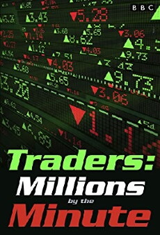 Traders: Millions by the Minute (2014) - Stream Online