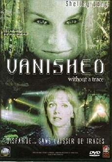 Vanished Without a Trace (1999) - Stream Online