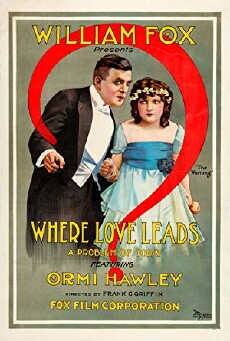 Where Love Leads (1916) - Stream Online