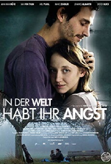 In der Welt habt ihr Angst (2011) - Stream Online