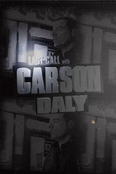 Last Call with Carson Daly (2002) - Stream Online