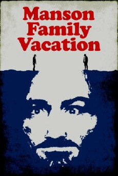 Manson Family Vacation (2015) - Stream Online