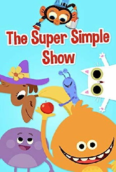 The Super Simple Show (2018) - Stream Online