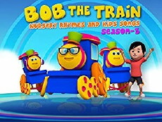 Bob the Train: Nursery Rhymes and Kids Songs (2013) - Stream Online