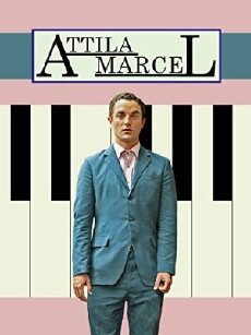 Attila Marcel (2013) - Stream Online