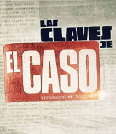 Las claves de El Caso (2016) - Stream Online