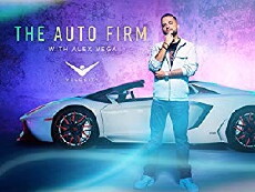 The Auto Firm with Alex Vega (2017) - Stream Online