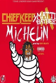 Chief Keef Ft Matti Baybee: Michelin (2015) - Stream Online