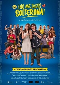 No Me Digas Solterona (2018) - Stream Online