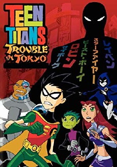 Teen Titans: Trouble in Tokyo (2006) - Stream Online