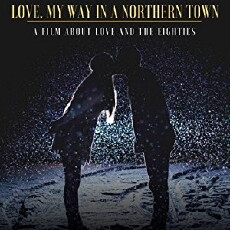 Love, My Way in a Northern Town (2019) - Stream Online